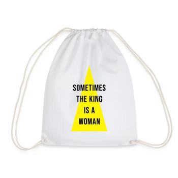Sometimes The King Is A Woman - Drawstring Bag - white - Front