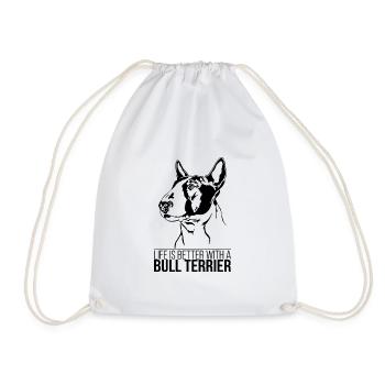 Bull Terrier life is better Hundespruch Wilsigns - Turnbeutel - Weiß - Vorne
