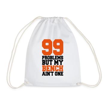 99 Problems But My Bench Ain´t One - Drawstring Bag - white - Front