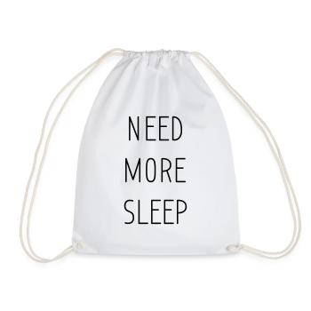 need more sleep - Drawstring Bag - white - Front