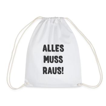 ALLES MUSS RAUS! - Turnbeutel - Weiß - Vorne