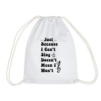 Just Because I Can't Sing Doesn't Mean I Won't - Sac de sport léger - blanc - Devant