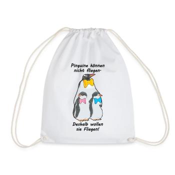 Pinguine können nicht fliegen. Sie wollen Fliegen - Turnbeutel - Weiß - Vorne