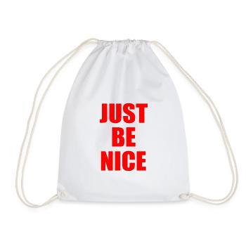 Just be nice - Drawstring Bag - white - Front