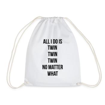 All I do is twin twin twin - Turnbeutel - Weiß - Vorne