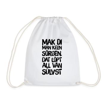 Mak di man ken Sörgen - Turnbeutel - Weiß - Vorne