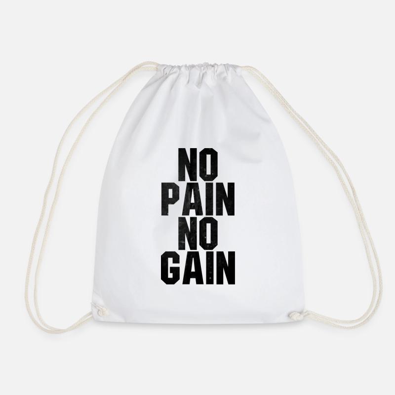 No Pain No Gain quote - Drawstring Bag - white