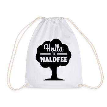 Holla die Waldfee Spruch Überraschung - Turnbeutel - Weiß - Vorne