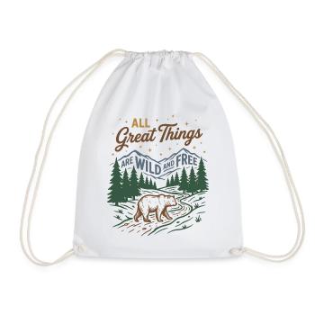 Mountains - All Great Things Are Wild and Free - Drawstring Bag - white - Front