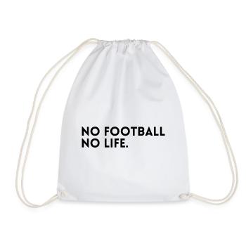 No Football - No life. - Drawstring Bag - white - Front