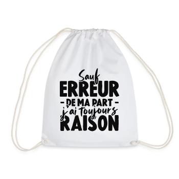 Sauf Erreur De Ma Part J'ai Toujours Raison - Sac de sport léger - blanc - Devant