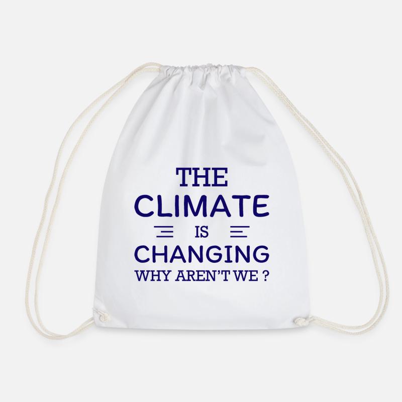 The Climate Is Changing - Why Aren`t We? - Turnbeutel - Weiß