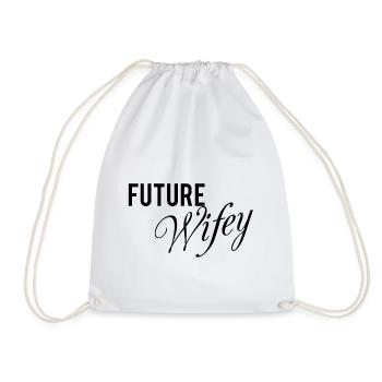 Future Wifey Expected Wife Pet Name Wedding - Drawstring Bag - white - Front