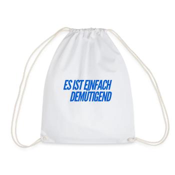es ist einfach demütigend - Turnbeutel - Weiß - Vorne