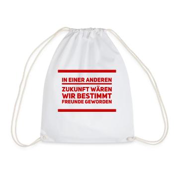 wir wären Freunde geworden - Turnbeutel - Weiß - Vorne