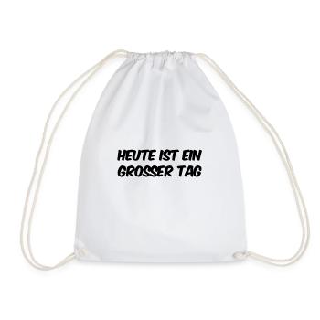 heute ist ein großer Tag - Turnbeutel - Weiß - Vorne