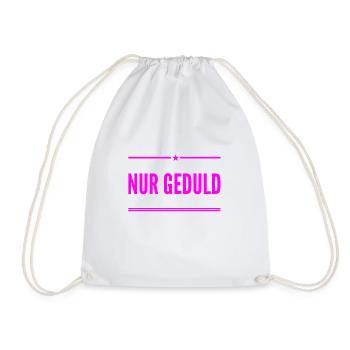 nur Geduld - Turnbeutel - Weiß - Vorne