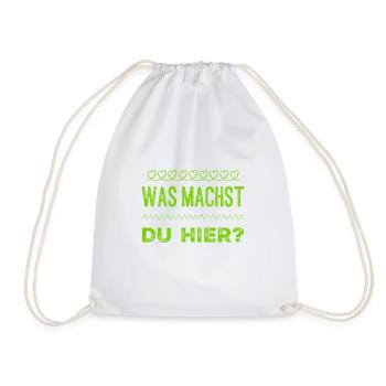 was willst du hier? - Turnbeutel - Weiß - Vorne