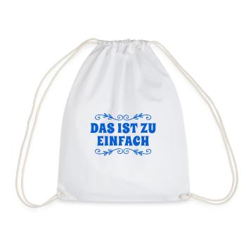 das ist zu einfach - Turnbeutel - Weiß - Vorne