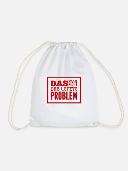 das war nicht das letzte Problem - Turnbeutel - Weiß