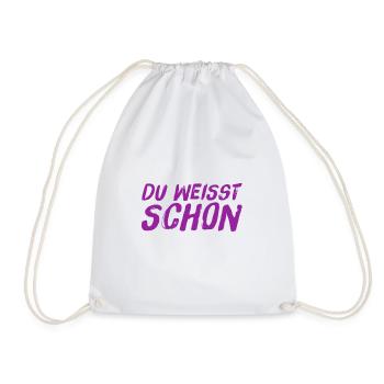 du weißt was ich sagen will - Turnbeutel - Weiß - Vorne