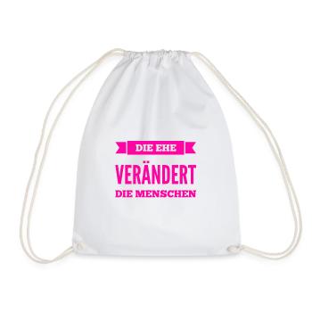 die Ehe verändert dich - Turnbeutel - Weiß - Vorne