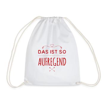 das ist so aufregend - Turnbeutel - Weiß - Vorne