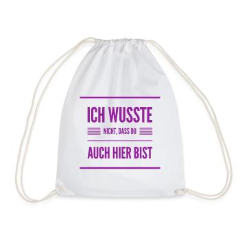 du bist ja auch hier - Turnbeutel - Weiß - Vorne