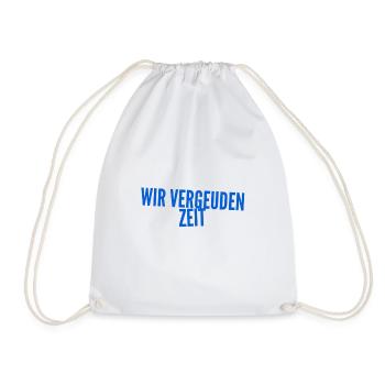 lass uns keine Zeit vergeuden - Turnbeutel - Weiß - Vorne