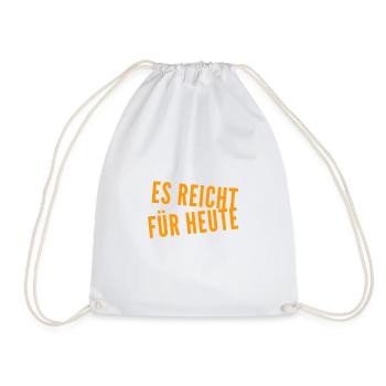 für heute reicht es - Turnbeutel - Weiß - Vorne