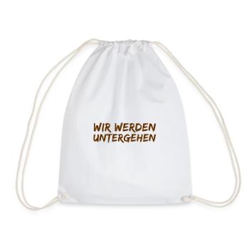 das ist unser Untergang - Turnbeutel - Weiß - Vorne