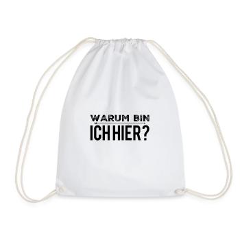 was mache ich hier? - Turnbeutel - Weiß - Vorne