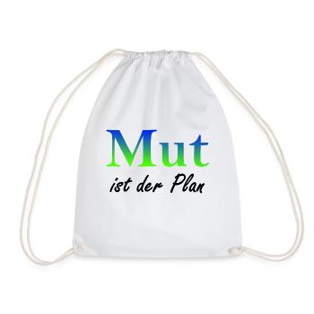 Mut ist der Plan - Turnbeutel - Weiß - Vorne