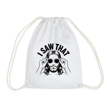 I saw that! Jesus Christ Saying - Drawstring Bag - white - Front