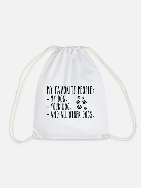 Meine Lieblingsmenschen sind Mein Hund, Dein Hund Andere Hunde - Turnbeutel - Weiß