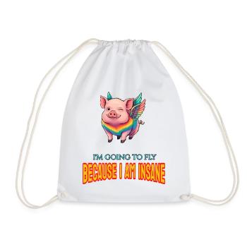 I'm going to fly because I am insane - Drawstring Bag - white - Front