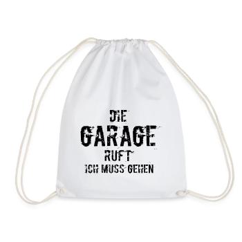 Die Garage Ruft ich muss gehen lustig Spruch - Turnbeutel - Weiß - Vorne