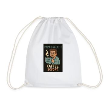 Papa braucht Kaffee. Sofort. - Turnbeutel - Weiß - Vorne