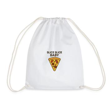 Slice Slice Baby Motivational Design - Drawstring Bag - white - Front