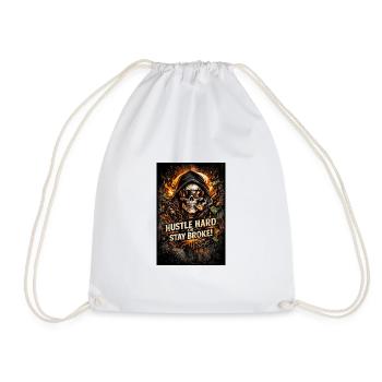 Hustle Hard or Stay Broke - Drawstring Bag - white - Front