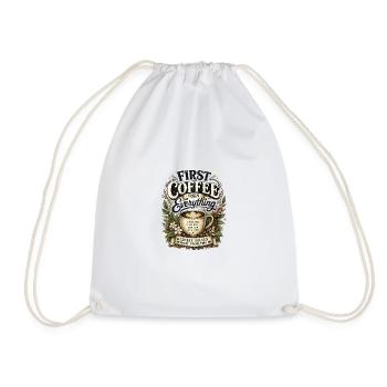 Erst Kaffee! Geschenk an Kaffeeliebhaber - Turnbeutel - Weiß - Vorne