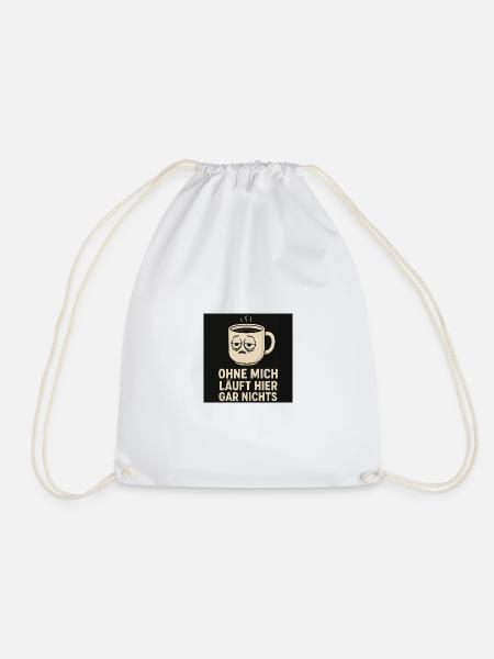 Nothing works here without me – Funny coffee - Drawstring Bag - white
