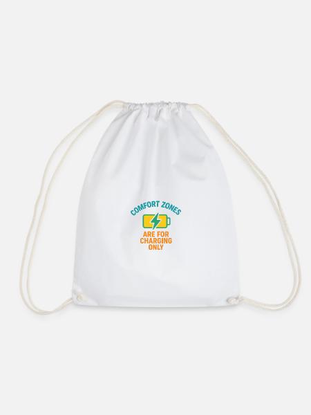 Comfort Zone Charging Motto - Drawstring Bag - white