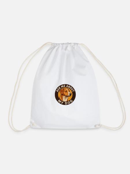 Ask_me_about_my_Dog_Design_ - Drawstring Bag - white
