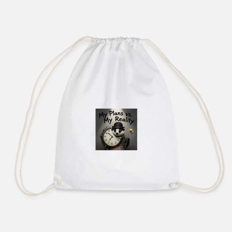 My Plans vs Reality – Badger with Clock - Drawstring Bag - white