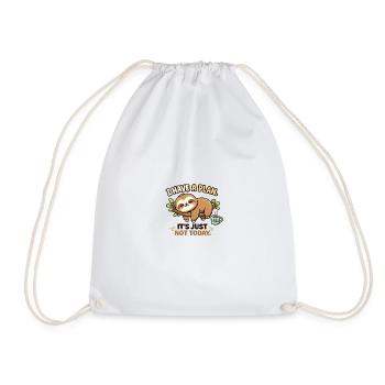 I have a plan – Just not today - Drawstring Bag - white - Front