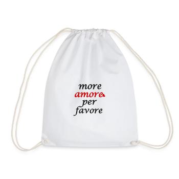 more amore per favore; mehr Liebe bitte; love; fun - Turnbeutel - Weiß - Vorne