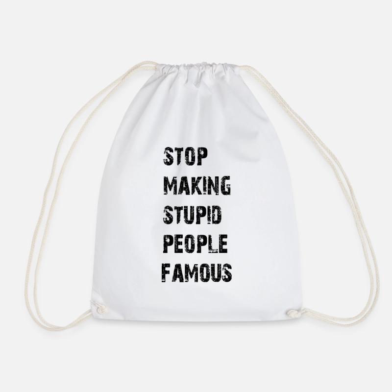 Stop making stupid people famous - Turnbeutel - Weiß