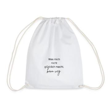 What doesn't make me happy can go away. Luck - Drawstring Bag - white - Front