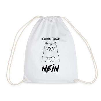 Lustige Katze "Bevor du fragst - Nö" Design - Turnbeutel - Weiß - Vorne